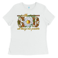 White With God all things are possible with daisy Ladies Tee - texasbilliewilder