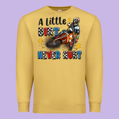 A Little Dirt Never Hurt Premium Sweatshirt Designed By Artiststas