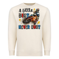 Sandshell a little dirt never hurt Premium Sweatshirt - Artiststas