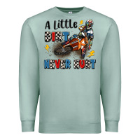 Seafoam a little dirt never hurt Premium Sweatshirt - Artiststas