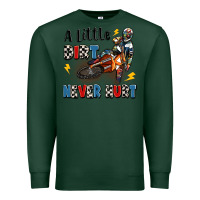 Sports Green a little dirt never hurt Premium Sweatshirt - Artiststas