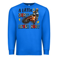 True Royal a little dirt never hurt Premium Sweatshirt - Artiststas