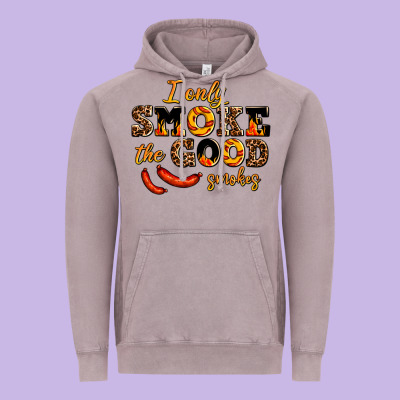I Only Smoke The Good Smokes Vintage Hoodie Designed By Adodesignshop