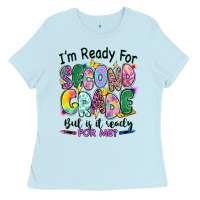I'm Ready For Second Grade But Is It Ready For Me Ladies Tee | Teevron