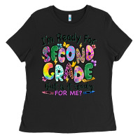 Black I'm ready for second grade but is it ready for me Ladies Tee - RanaPortraitStore