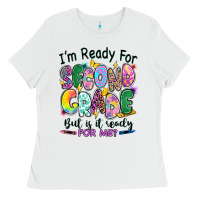 White I'm ready for second grade but is it ready for me Ladies Tee - RanaPortraitStore