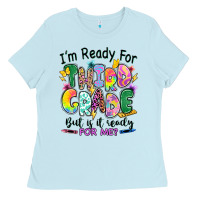 Baby Blue I'm ready for third grade but is it ready for me Ladies Tee - RanaPortraitStore