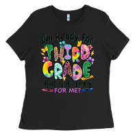 Black I'm ready for third grade but is it ready for me Ladies Tee - RanaPortraitStore