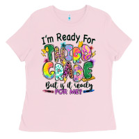Bubblegum Pink I'm ready for third grade but is it ready for me Ladies Tee - RanaPortraitStore