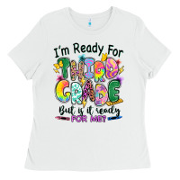 White I'm ready for third grade but is it ready for me Ladies Tee - RanaPortraitStore