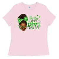 Bubblegum Pink sorority colors green its the self love for me afr Ladies Tee - texasbilliewilder