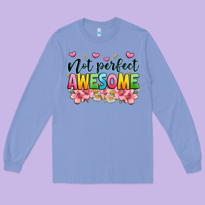 Not Perfect Awesome Long Sleeve Tee Designed By Jahusdesignshop