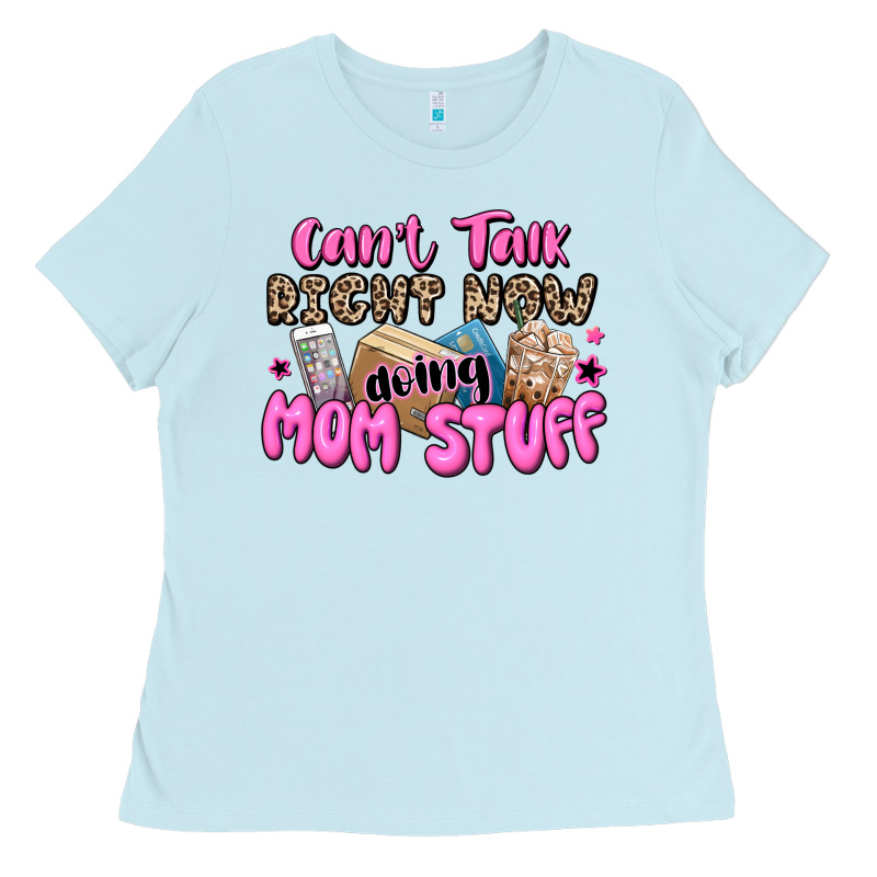 Can't Talk Right Now Doing Mom Stuff Ladies Tee by JahusDesignShop | Teevron