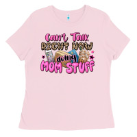 Bubblegum Pink can't talk right now doing mom stuff Ladies Tee - JahusDesignShop