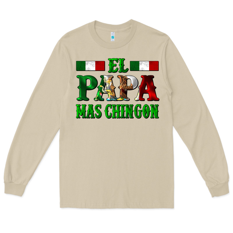 El Papa Mas Chingon Mexican Long Sleeve Tee by LillyAllenDesigns | Teevron
