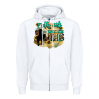 White pretty girls walk like this Zipper Hoodie - NancyCooperArtShop