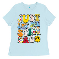 Baby Blue just let me stim bro Ladies Tee - JahusDesignShop