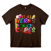 Chocolate Brown not all heros wear capes Heavy Core Tee - Zillion Design Studio