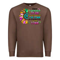 Chestnut they whispered to her you can't withstand the stor Premium Sweatshirt - Artiststas