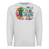 Dove Grey they whispered to her you can't withstand the stor Premium Sweatshirt - Artiststas