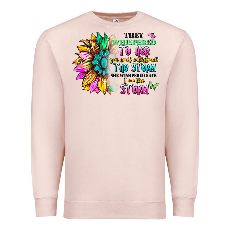 They Whispered To Her You Can't Withstand The Stor Premium Sweatshirt by Artiststas | Teevron