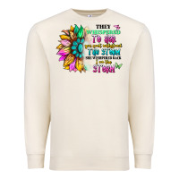 Sandshell they whispered to her you can't withstand the stor Premium Sweatshirt - Artiststas