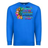 True Royal they whispered to her you can't withstand the stor Premium Sweatshirt - Artiststas