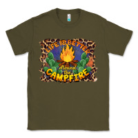 Army Green life is better around the campfire Classic Tee - BarkalooDesign