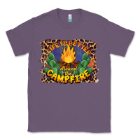 Life Is Better Around The Campfire Classic Tee | Teevron