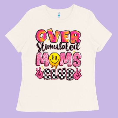 Over Stimulated Moms Club Ladies Tee Designed By Jahusdesignshop