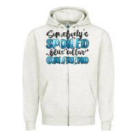 Oatmeal Heather somebodys spoiled blue collar girlfriend Zipper Hoodie - MaliasSmallBusiness