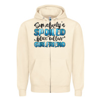 Sandshell somebodys spoiled blue collar girlfriend Zipper Hoodie - MaliasSmallBusiness