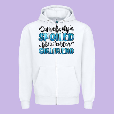 Somebodys Spoiled Blue Collar Girlfriend Zipper Hoodie Designed By Maliassmallbusiness