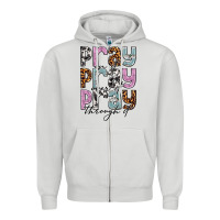Pray On It Pray Over It Pray Through It Zipper Hoodie | Teevron
