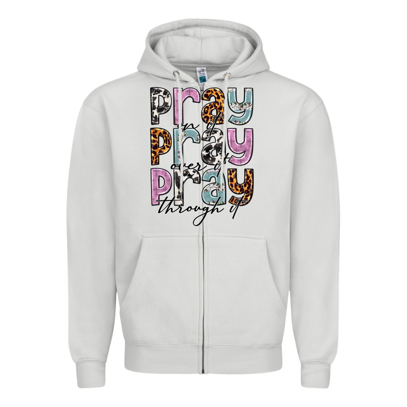 Pray On It Pray Over It Pray Through It Zipper Hoodie by NancyCooperArtShop | Teevron