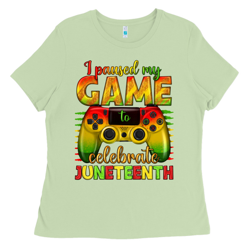 I Paused My Game Celebrate Juneteenth Ladies Tee by texasbilliewilder | Teevron