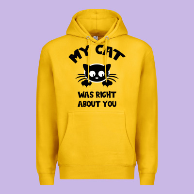My Cat Was Right About You Premium Hoodie Designed By Bettercallsaul