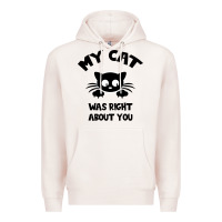 Pale Pink My Cat Was Right About You Premium Hoodie - Bettercallsaul