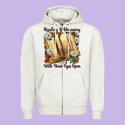 Reading Is Dreaming With Your Eyes Open Zipper Hoodie Designed By Nancycooperartshop