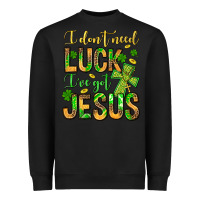 Black I don't need luck I've got Jesus Heavyweight Sweatshirt - Jasminsmagicworld