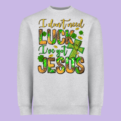 I Don't Need Luck I've Got Jesus Heavyweight Sweatshirt Designed By Jasminsmagicworld