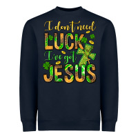 Navy I don't need luck I've got Jesus Heavyweight Sweatshirt - Jasminsmagicworld