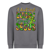 Storm I don't need luck I've got Jesus Heavyweight Sweatshirt - Jasminsmagicworld