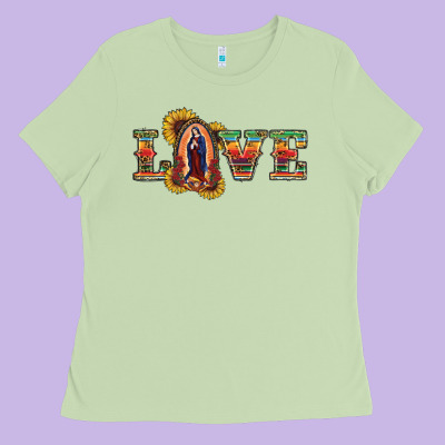 Ladies Tee Love Lady Of Guadalupe