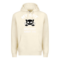 Sandshell My Cat Was Right About You Premium Hoodie - Bettercallsaul