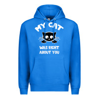 True Royal My Cat Was Right About You Premium Hoodie - Bettercallsaul