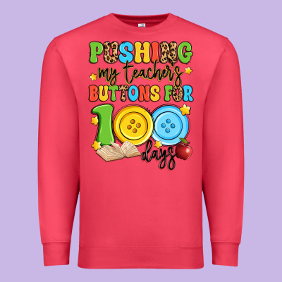 Pushing My Teacher's Buttons For 100 Days Premium Sweatshirt Designed By Artiststas