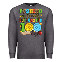 Charcoal Heather pushing my teacher's buttons for 100 days Premium Sweatshirt - Artiststas