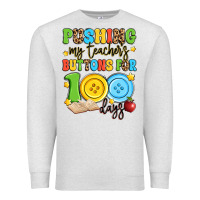Oatmeal Heather pushing my teacher's buttons for 100 days Premium Sweatshirt - Artiststas