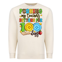 Sandshell pushing my teacher's buttons for 100 days Premium Sweatshirt - Artiststas
